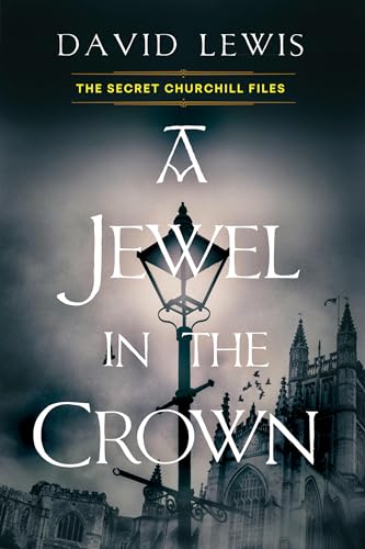 A Jewel in the Crown (The Secret Churchill Files, Bk. 1)