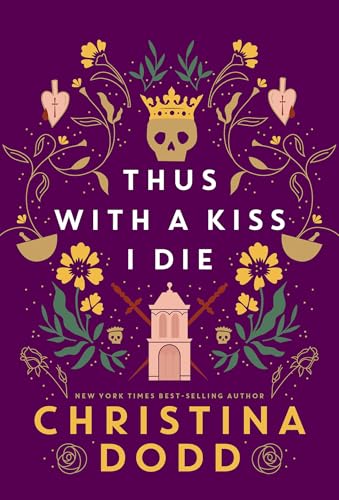 Thus With a Kiss I Die (Daughter of Montague, Bk. 2)