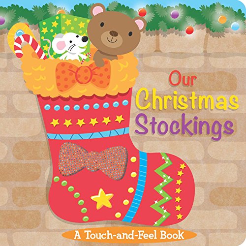 Our Christmas Stockings: A Touch-and-Feel Book