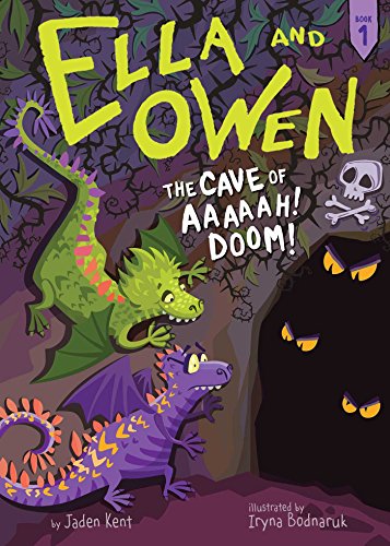 The Cave of AAAAAH! Doom! (Ella and Owen, Bk. 1)