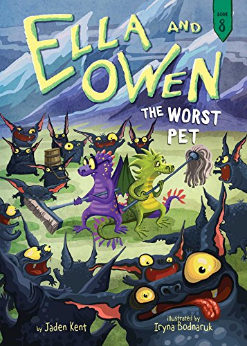 The Worst Pet (Ella and Owen, Bk. 8)