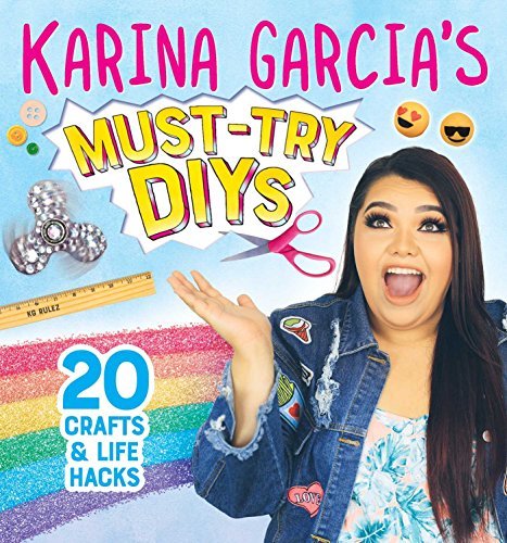 Karina Garcia's Must-Try DIYs: 20 Crafts & Life Hacks