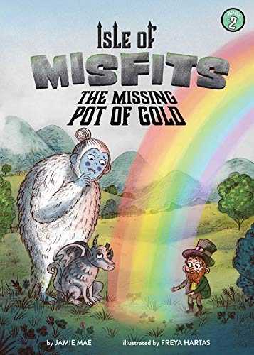 The Missing Pot of Gold (The Isle of Misfits, Bk. 2)