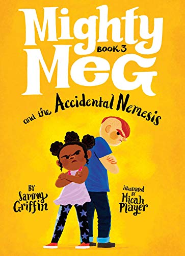 Mighty Meg and the Accidental Nemesis (Mighty Meg, Bk. 3)