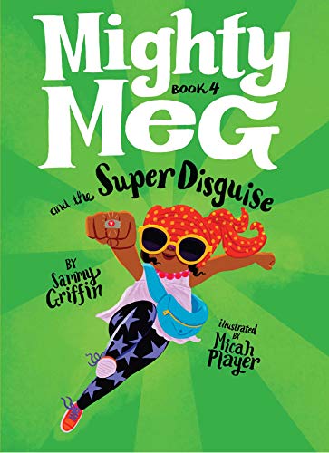 Mighty Meg and the Super Disguise (Mighty Meg, Bk. 4)
