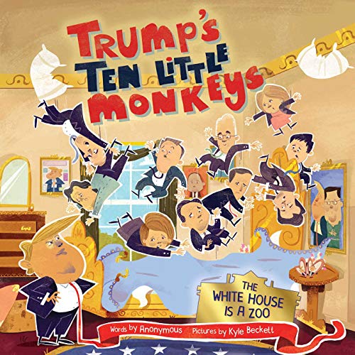 Trump's Ten Little Monkeys: The White House Is a Zoo