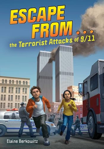 The Terrorist Attacks of 9/11 (Escape From...)
