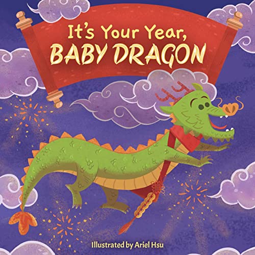 It's Your Year, Baby Dragon (It's Your Year, Baby, Bk. 2)