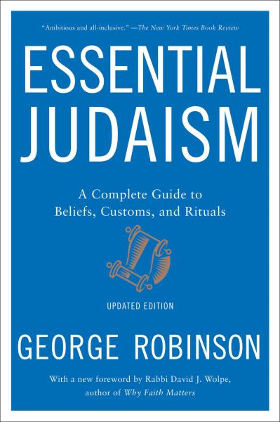 Essential Judaism: Updated Edition: A Complete Guide to Beliefs, Customs & Rituals