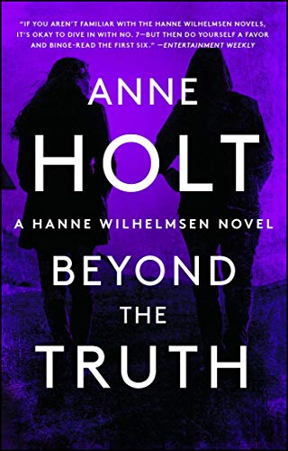Beyond the Truth (Hanne Wilhelmsen, Bk. 7)