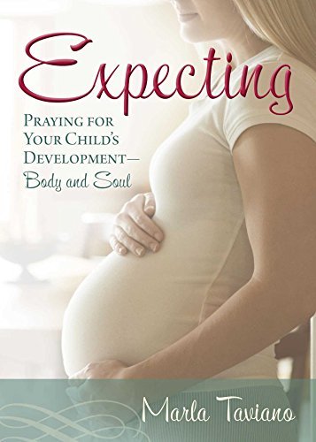 Expecting: Praying for Your Child's Development -