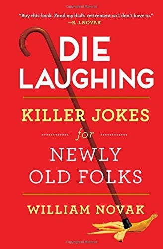 Die Laughing: Killer Jokes for Newly Old Folks (Hardcover)