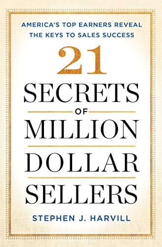 21 Secrets of Million-Dollar Sellers: America’s Top Earners Reveal the Keys to Sales Success (Paperback)