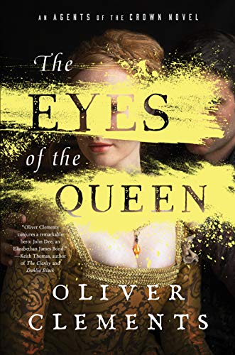 The Eyes of the Queen (Agents of the Crown Series, Bk. 1)