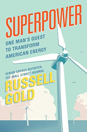 Superpower: One Man's Quest to Transform American Energy