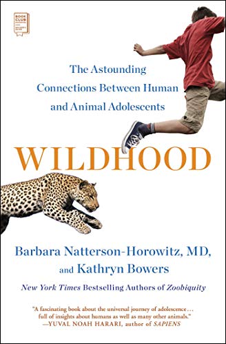 Wildhood: The Astounding Connections Between Human and Animal Adolescents