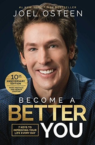 Become A Better You: 7 Keys to Improving Your Life Every Day (10th Anniversary Edition)