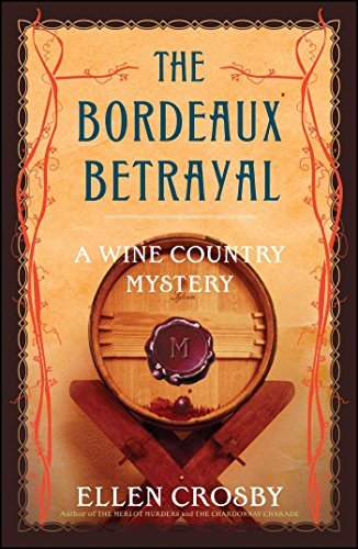 The Bordeaux Betrayal (A Wine Country Mystery)