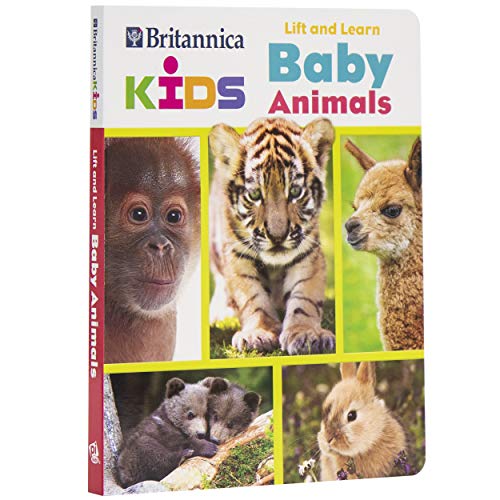 Baby Animals: Lift and Learn (Britannica Kids)