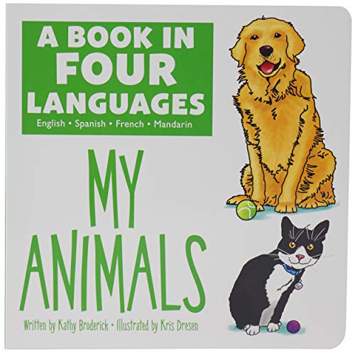 My Animals (A Book in Four Languages: English/Spanish/French/Mandarin)