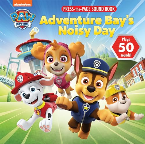 Adventure Bay's Noisy Day Press-The-Page Sound Book (Paw Patrol)