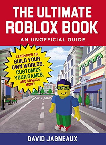 The Ultimate Roblox Book: An Unofficial Guide