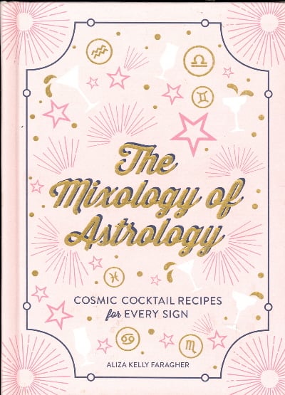 The Mixology of Astrology: Cosmic Cocktail Recipes for Every Sign