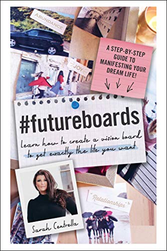 #FutureBoards: Learn How to Create a Vision Board to Get Exactly the Life You Want (Hardcover)