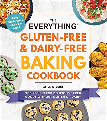 The Everything Gluten-Free and Dairy-Free Baking Cookbook (The Everything Series)