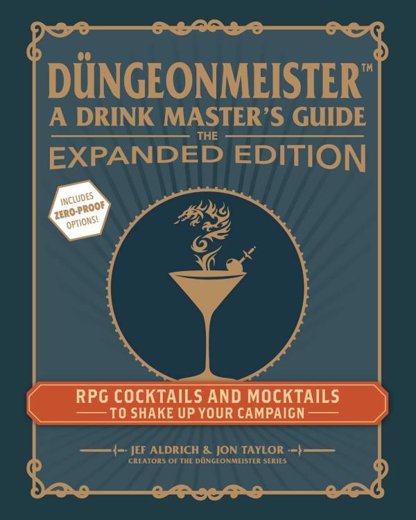 Düngeonmeister: RPG Cocktails and Mocktails to Shake Up Your Campaign (Expanded Edition)