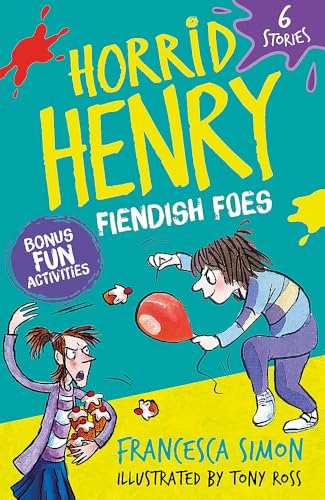 Fiendish Foes: 6 Stories (Horrid Henry)
