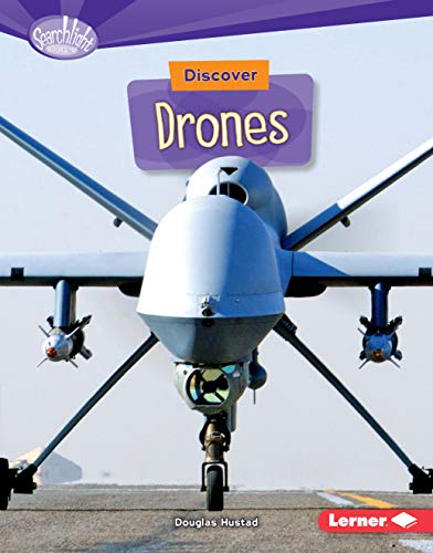 Discover Drones (Searchlight Books—What's Cool About Science?)