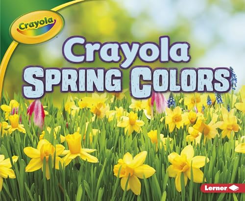 Spring Colors (Crayola Seasons)