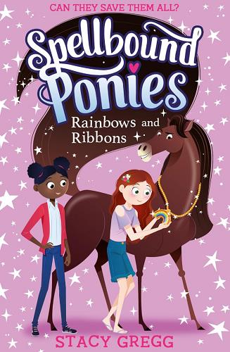 Rainbows and Ribbons (Spellbound Ponies, Bk. 5)