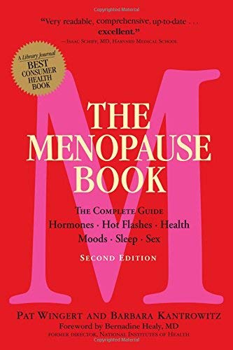 The Menopause Book: The Complete Guide - Hormones, Hot Flashes, Health,  Moods, Sleep, Sex