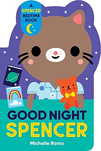 Good Night, Spencer (A Spencer Bedtime Book)