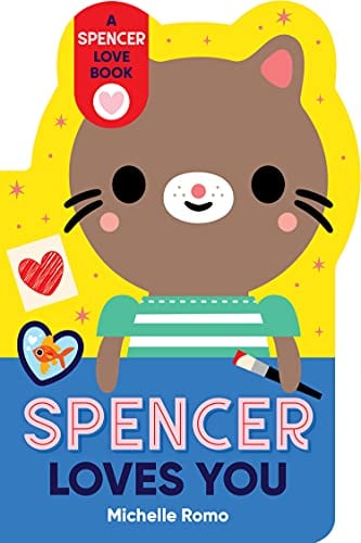 Spencer Loves You (A Spencer Love Book)