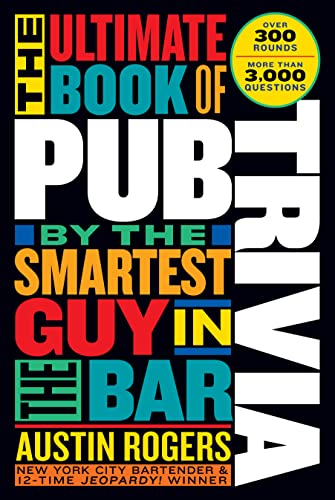 The Ultimate Book of Pub Trivia: By the Smartest Guy in the Bar
