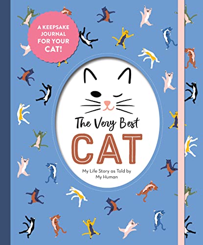 The Very Best Cat: My Life Story as Told by My Human