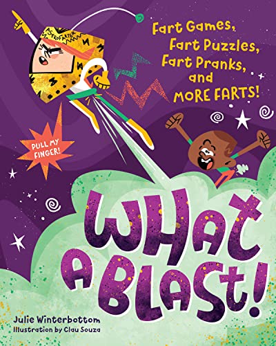 What a Blast! Fart Games, Fart Puzzles, Fart Pranks, and More Farts!