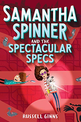 Samantha Spinner and the Spectacular Specs (Smantha Spinner, Bk. 2)