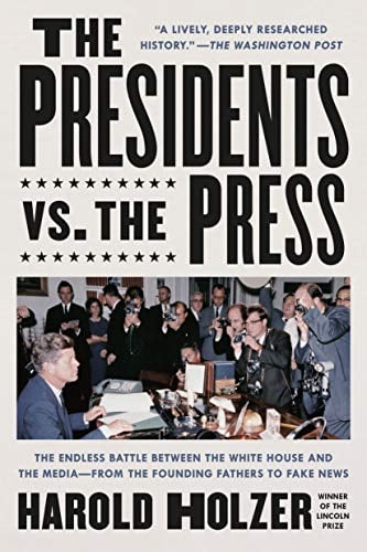 The Presidents vs. the Press