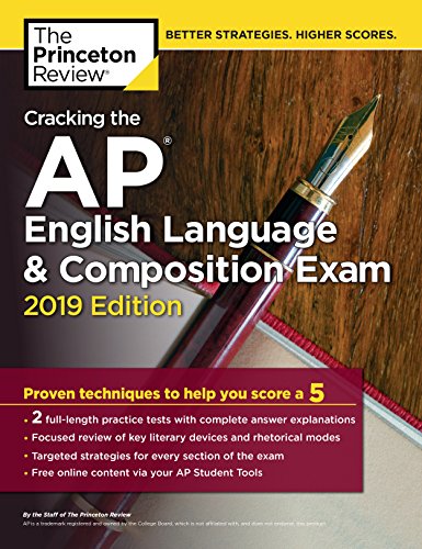 Cracking the AP English Language and Composition Exam, 2019: 2 Practice Tests (The Princeton Review)