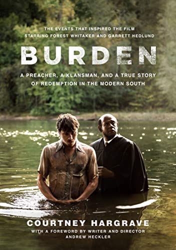 Burden: A Preacher, a Klansman, and a True Story of Redemption in the Modern South (Paperback)