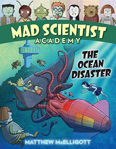 The Ocean Disaster (Mad Scientist Academy)