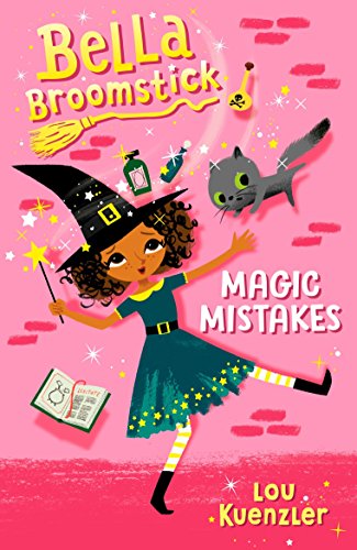 Magic Mistakes (Bella Broomstick, Bk. 1)