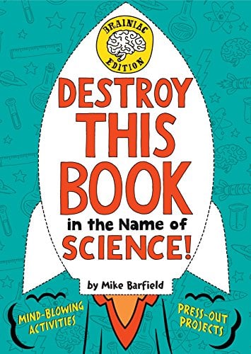 Destroy This Book in the Name of Science! (Brainiac Edition)