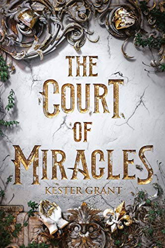 The Court of Miracles (The Court of Miracles, Bk. 1)