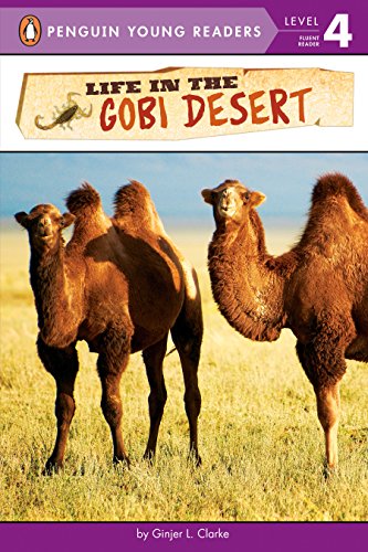 Life in the Gobi Desert (Penguin Young Readers, Level 4)