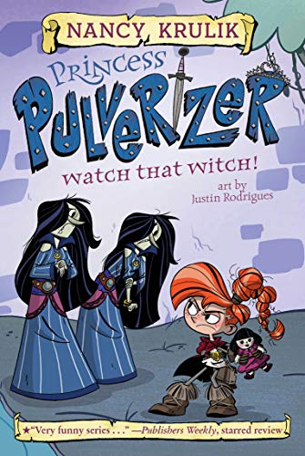 Watch That Witch! (Princess Pulverizer, Bk.5)